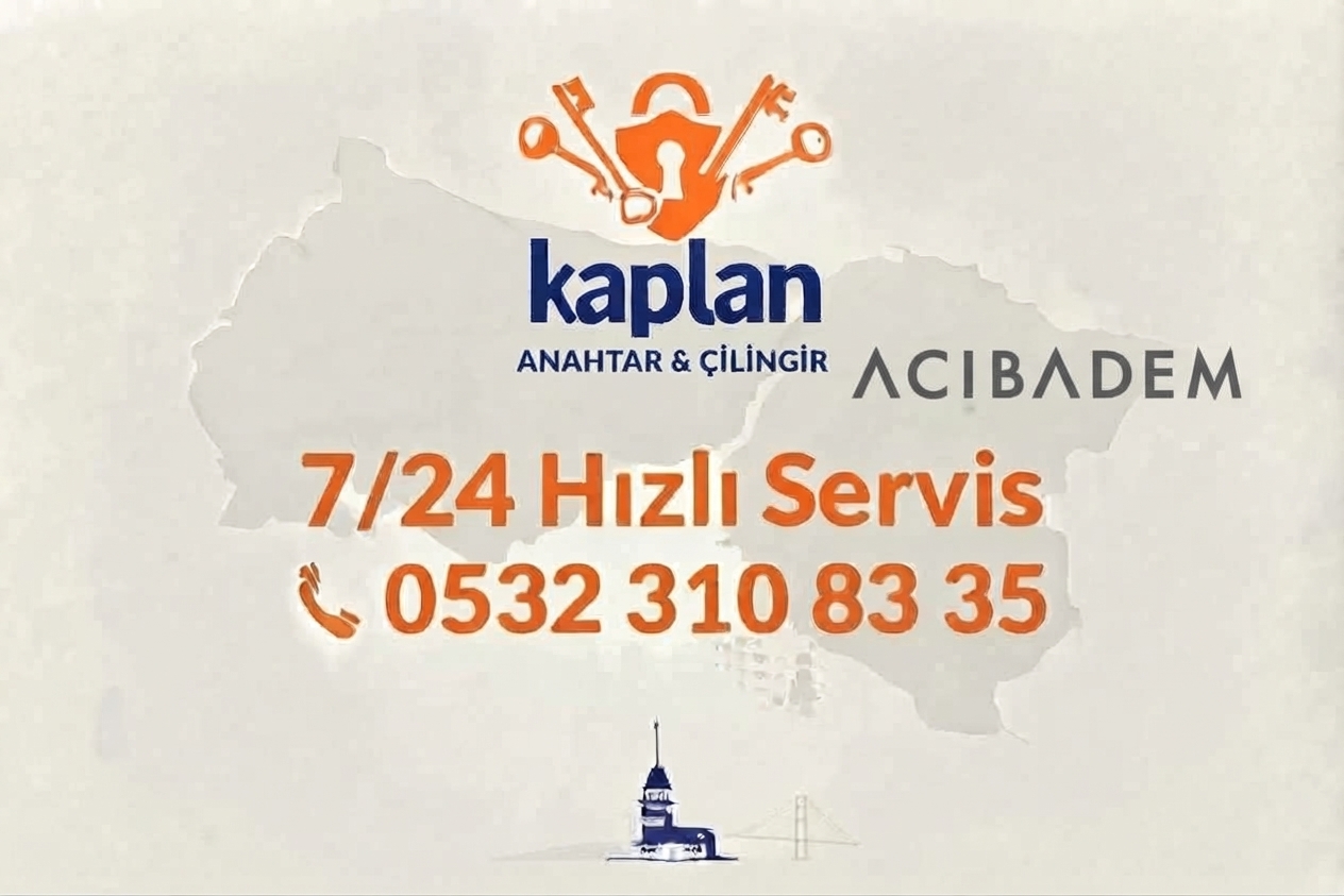Acıbadem Çilingir Hizmeti – 7/24 Acil Kapı Açma ve Oto Çilingir